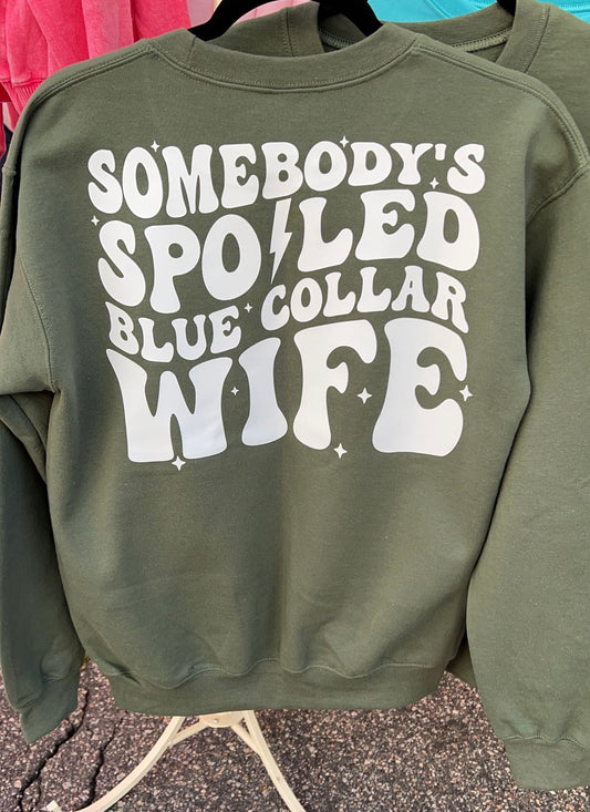 Spoiled Blue Collar Wife Sweatshirt